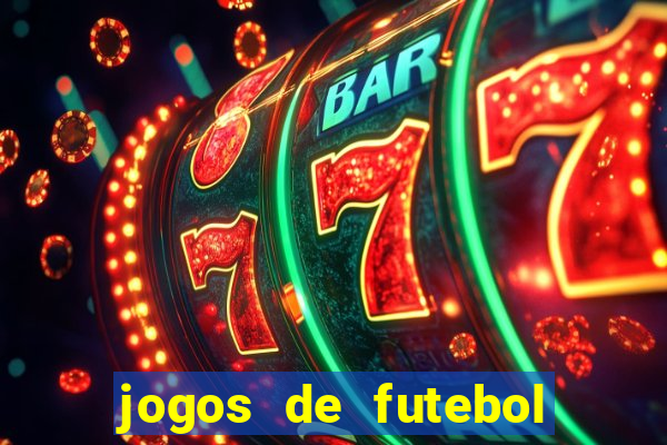 jogos de futebol com dinheiro infinito